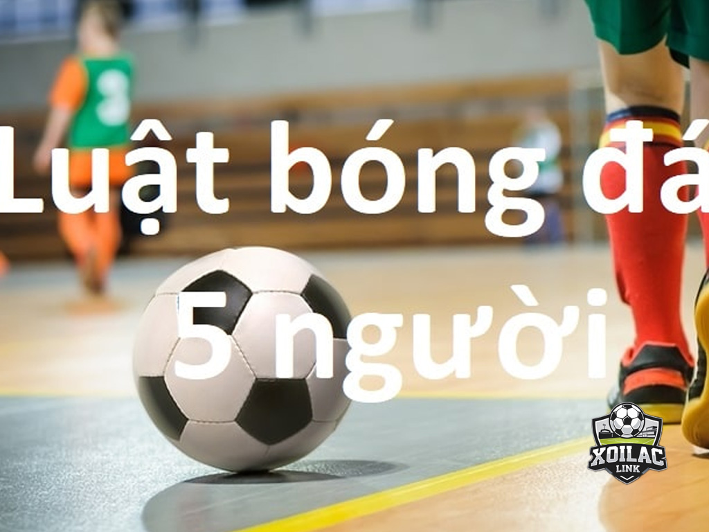 luat-bong-da-5-nguoi